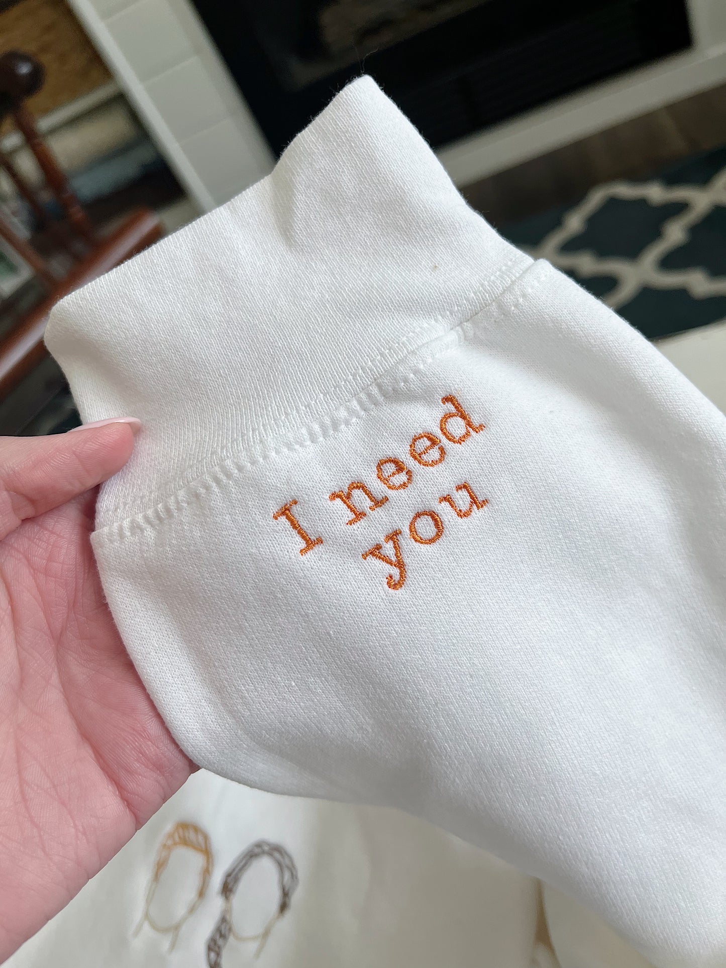 "I need you" Sweatshirt
