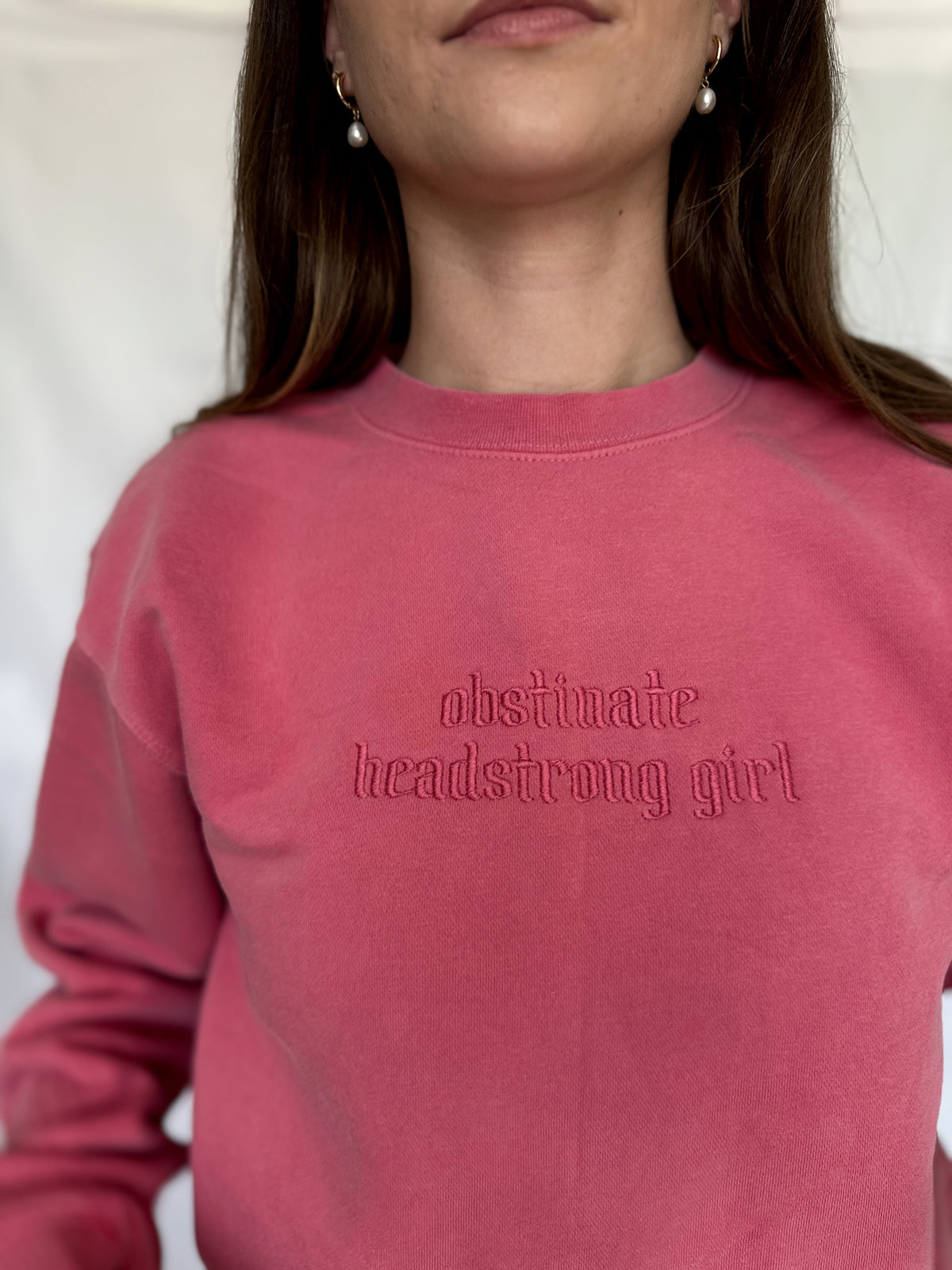 "Obstinate Headstrong Girl" Sweatshirt