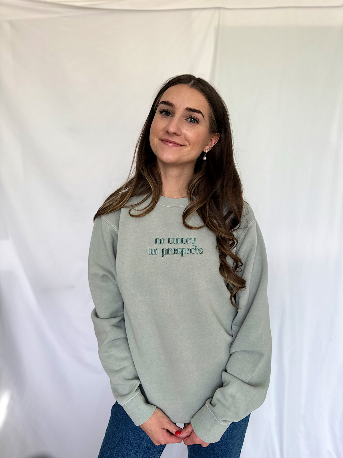 "No Money No Prospects" Sweatshirt